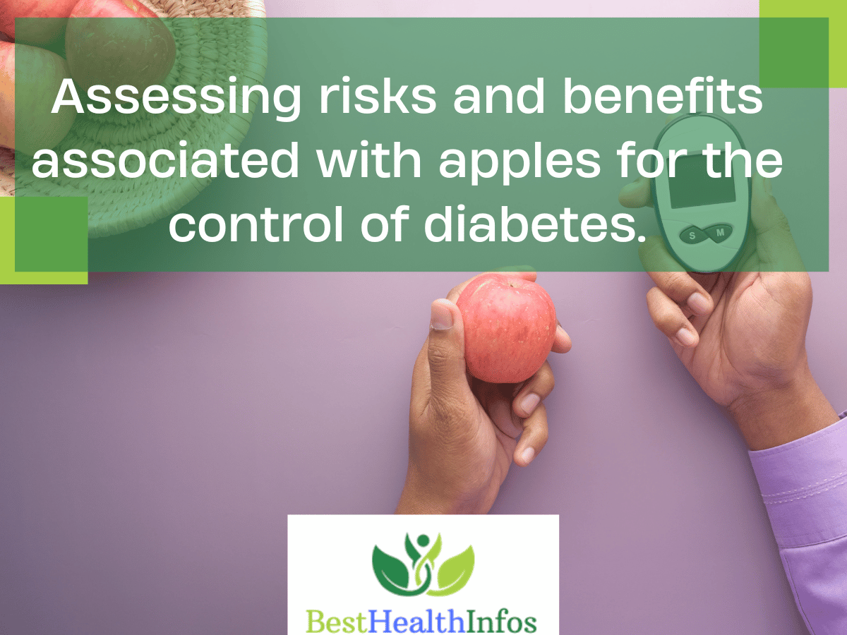 Assessing risks and benefits associated with apples for the control of diabetes.