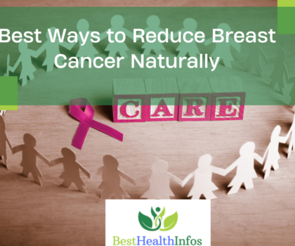 Best Ways to Reduce Breast Cancer Naturally