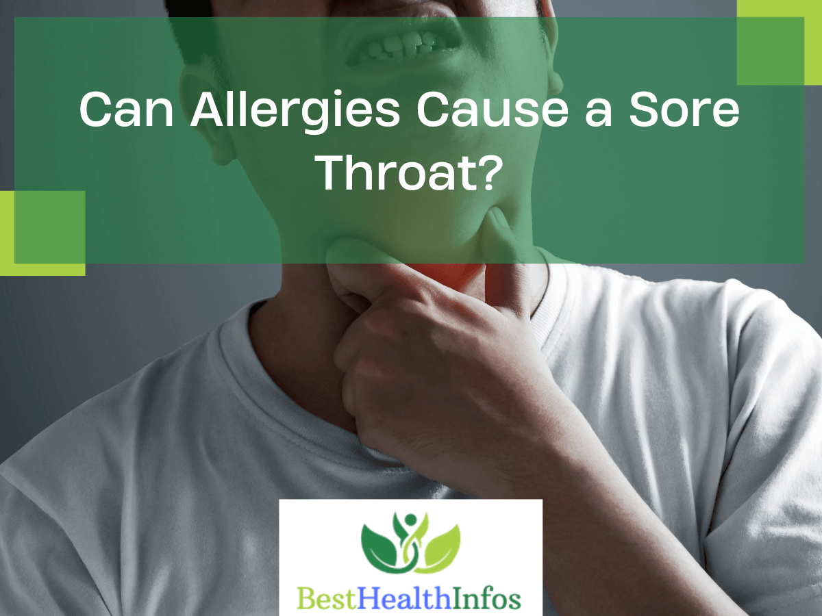 Can Allergies Cause A Sore Throat? - Best Health Infos