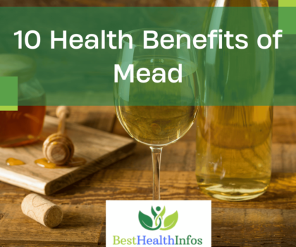 10 Health Benefits of Mead