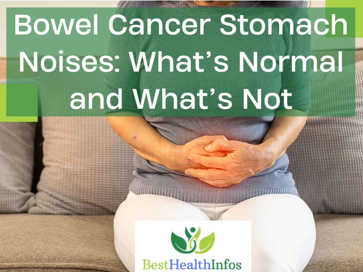 Bowel Cancer Stomach Noises