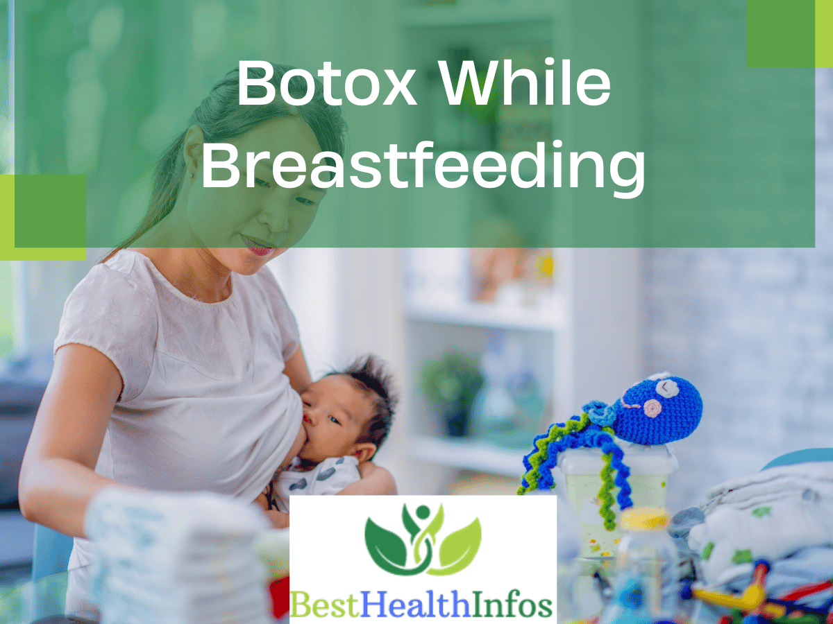 Botox While Breastfeeding